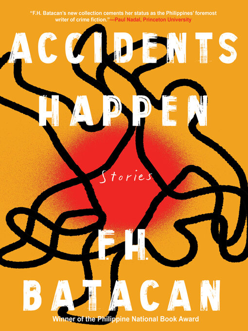 Title details for Accidents Happen and Other Stories by F.H. Batacan - Available